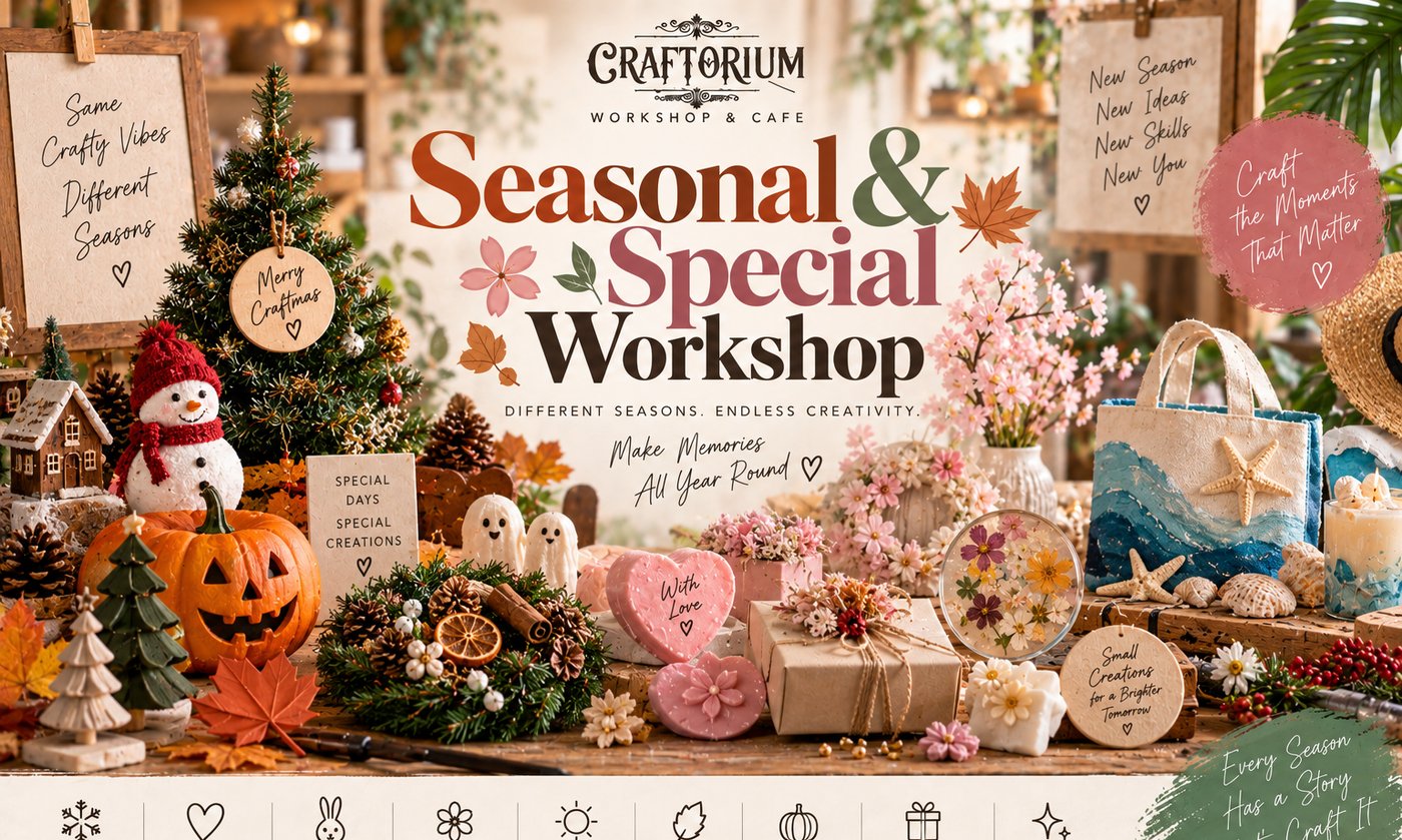 Seasonal and special workshop materials at Craftorium Workshop Pattaya
